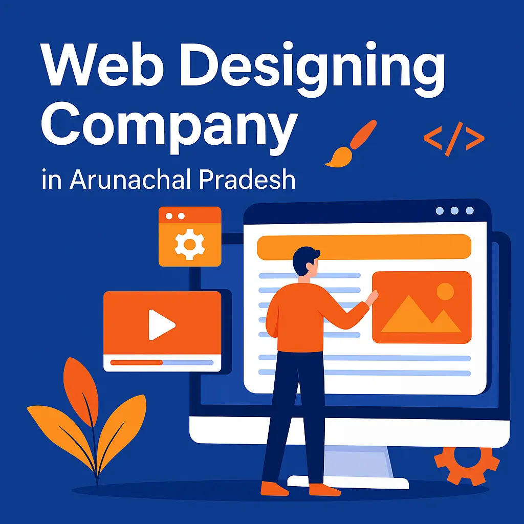 Web Designing Company in Arunachal Pradesh